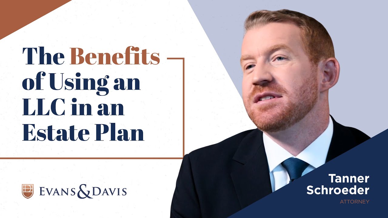 The Benefits of Using an LLC in an Estate Plan