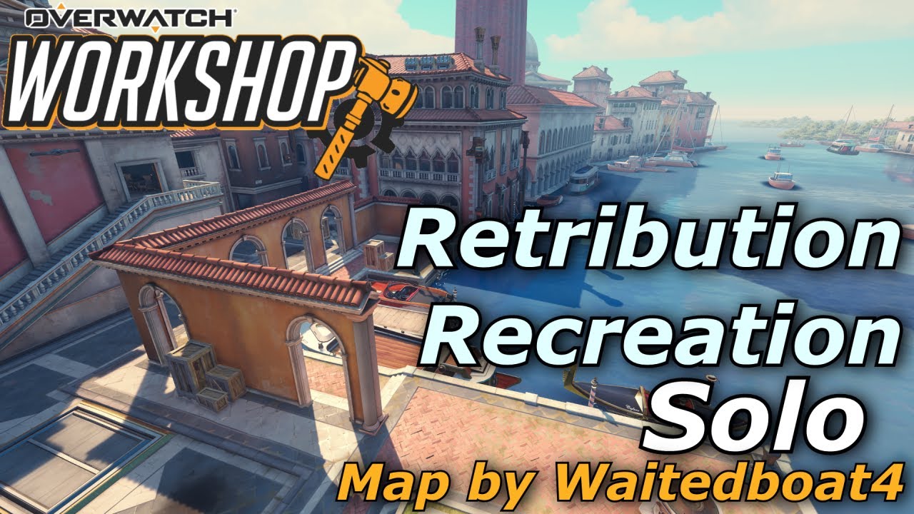 Retribution, Workshop Edition! - Overwatch Workshop