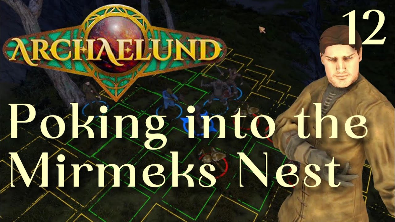 Archaelund pt. 12: Poking into the Mirmeks Nest - Playthrough on a Cruel difficulty (Early Access)