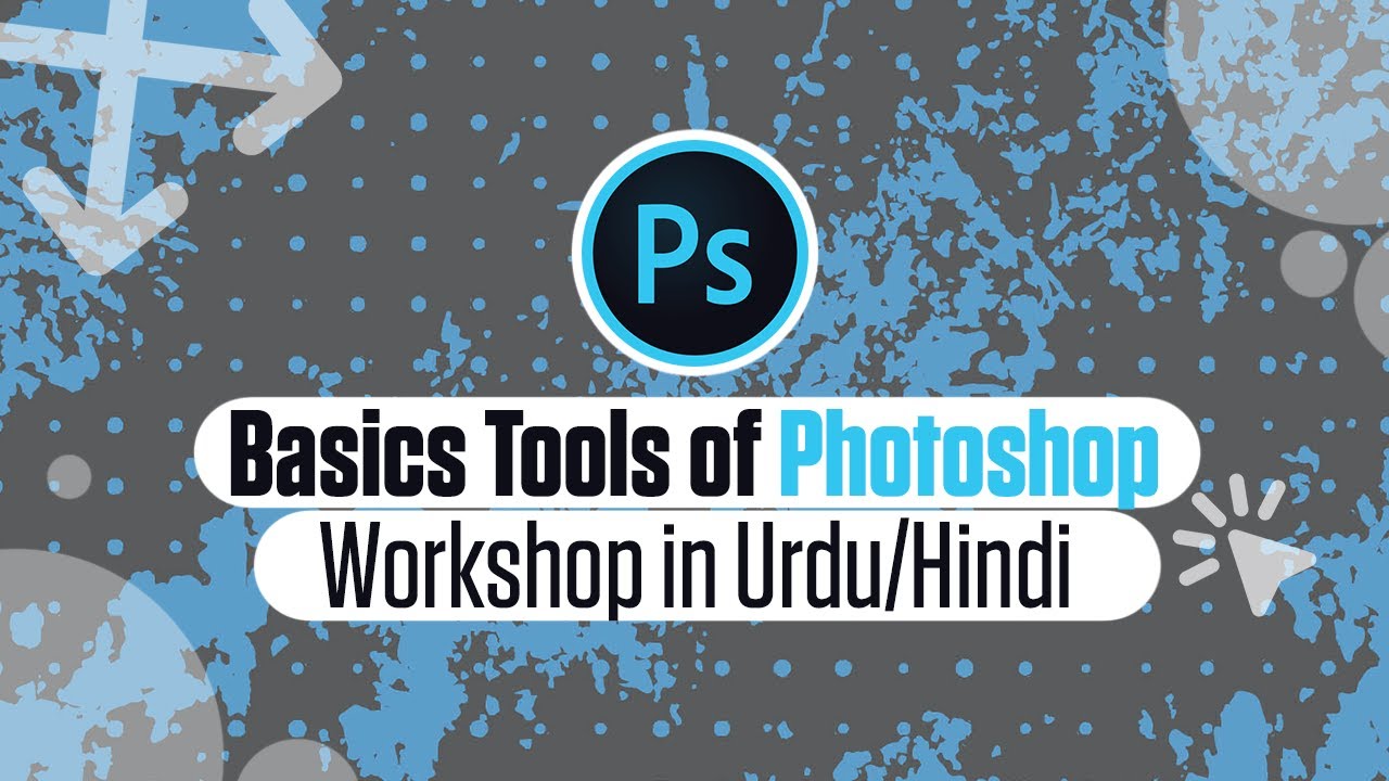 Learn Basic Photoshop Tools on Beginners Level | Workshop in Urdu/Hindi