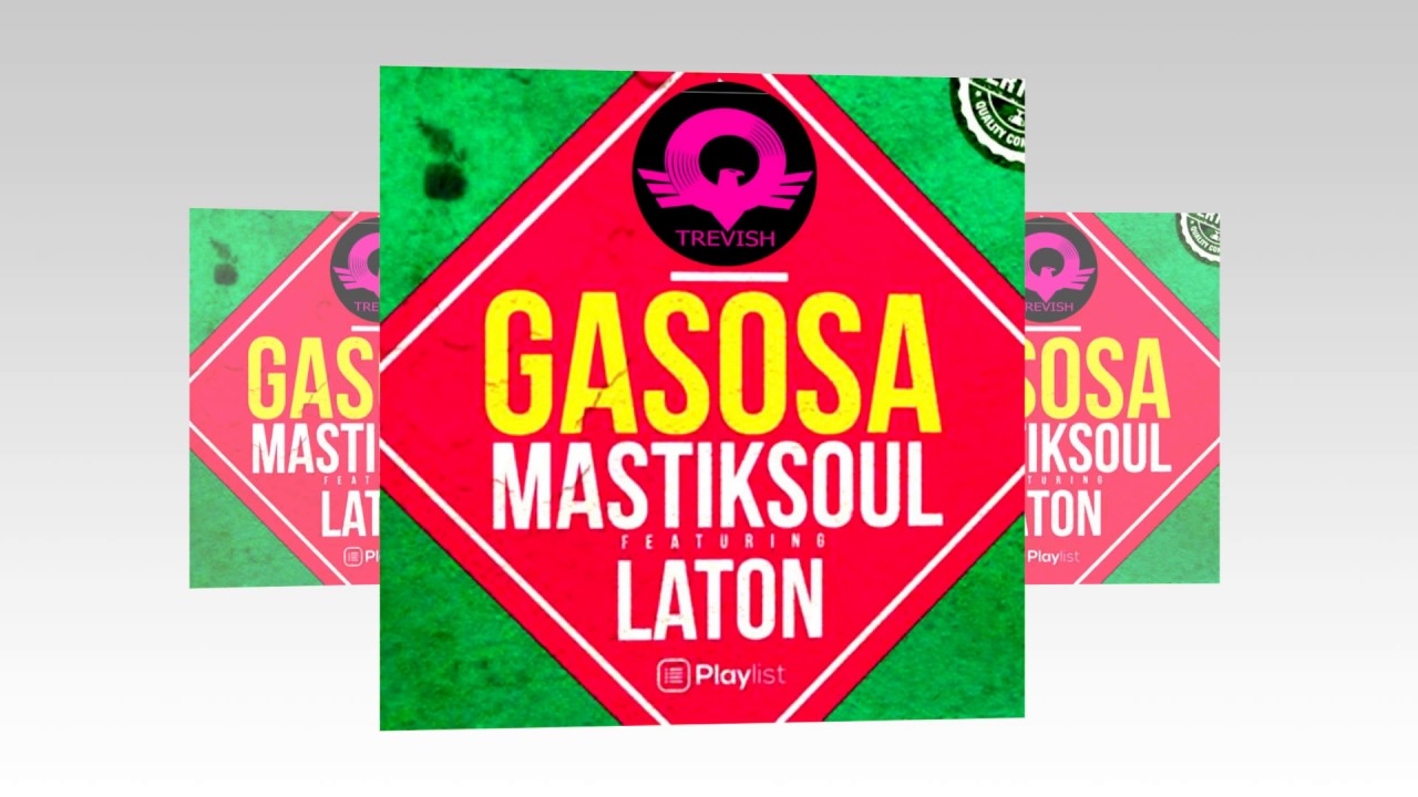 Mastiksoul Feat Laton-Gasosa (TREVISH MOOMBAHTON REMIX)