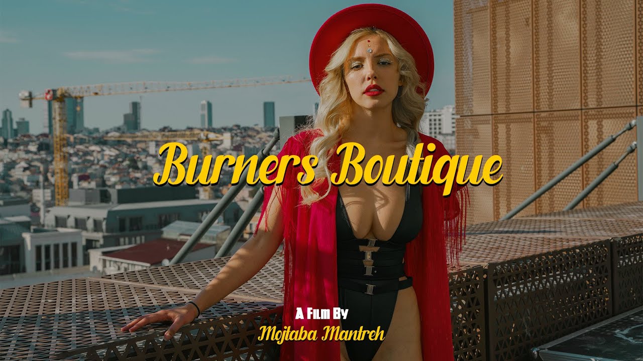 Burners Boutique | GLAMOUR Fashion Film | Directed By Mojtaba Mantreh