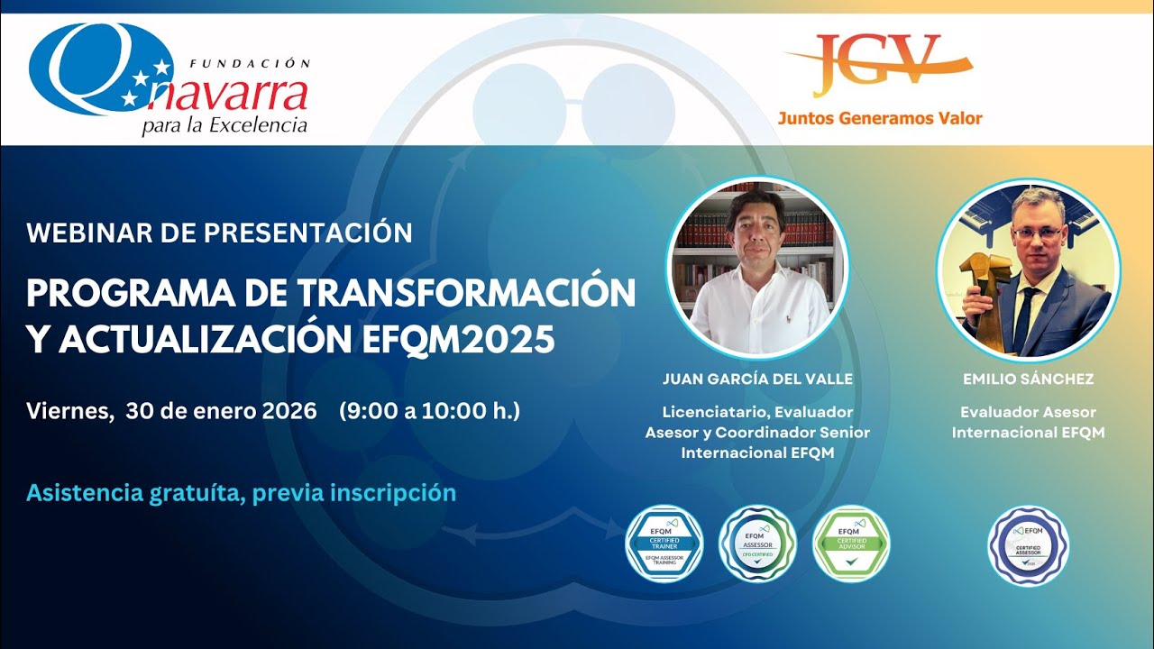 Webinar de presentación: PROGRAMA DE TRANSFORMACIÓN Y ACTUALIZACIÓN EFQM2025 (30 Enero 2026)