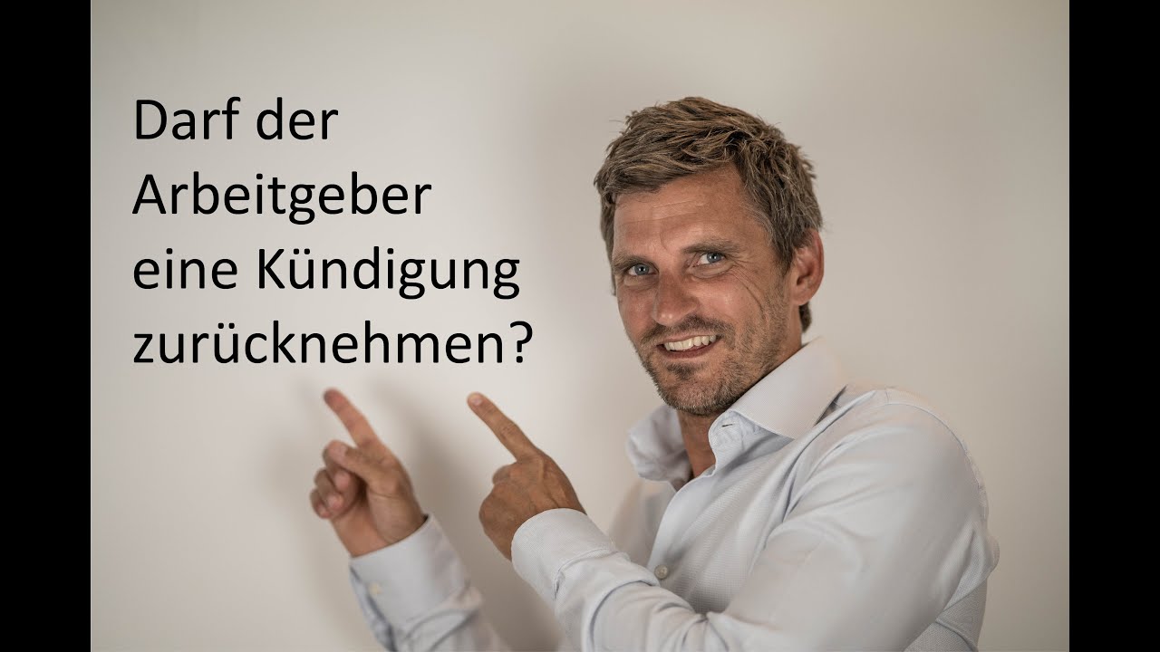 Kann der Arbeitgeber eine Kündigung zurücknehmen?