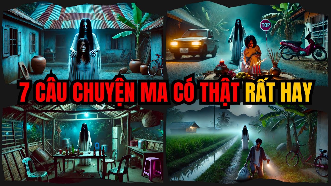 7 c&acirc;u chuyện ma c&oacute; thật rất hay