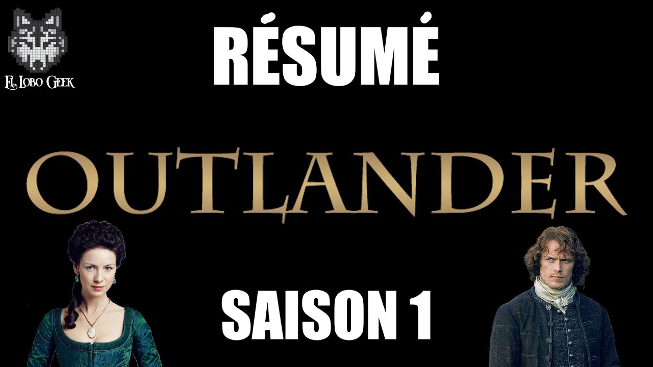 Résumé Série Outlander Saison 1 en 5 minutes ! Récap en Français