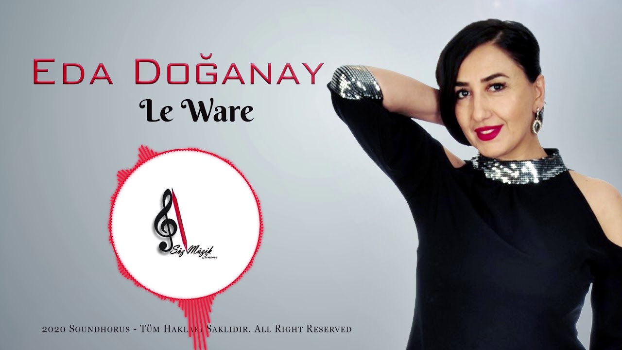 Eda Doğanay  - Le Ware (Official  Audio - T&uuml;rk&uuml;) [&copy; 2020 Soundhorus]