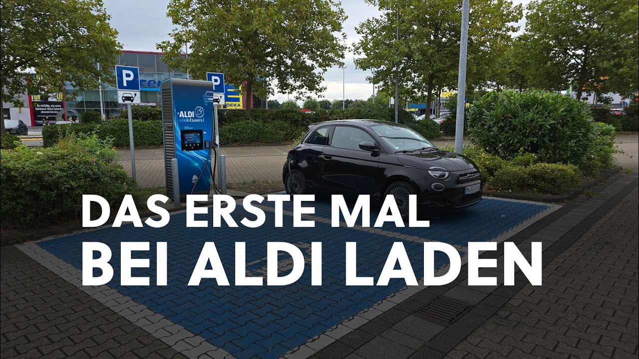Fiat 500e laden bei Aldi: Unsere Erfahrung mit E-Mobilität im Alltag | E-Auto Neulinge ⚡ #EMobilität