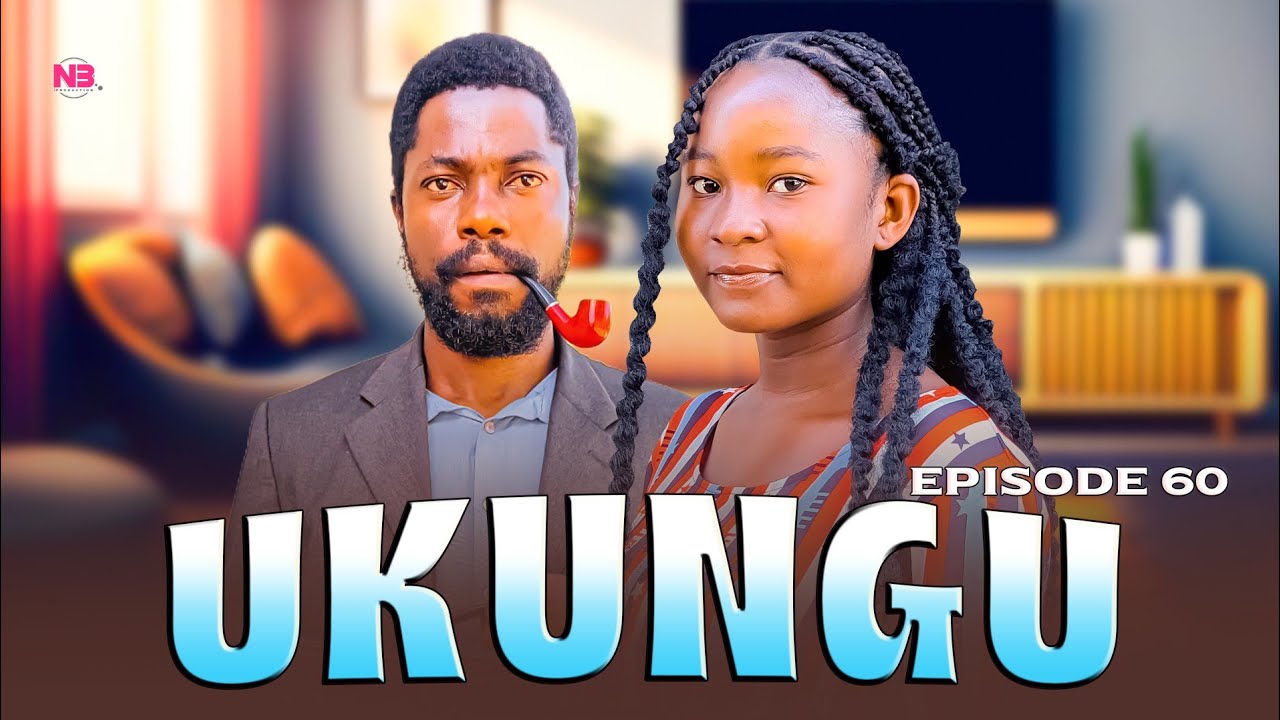 UKUNGU FULL EPISODE | 60 |