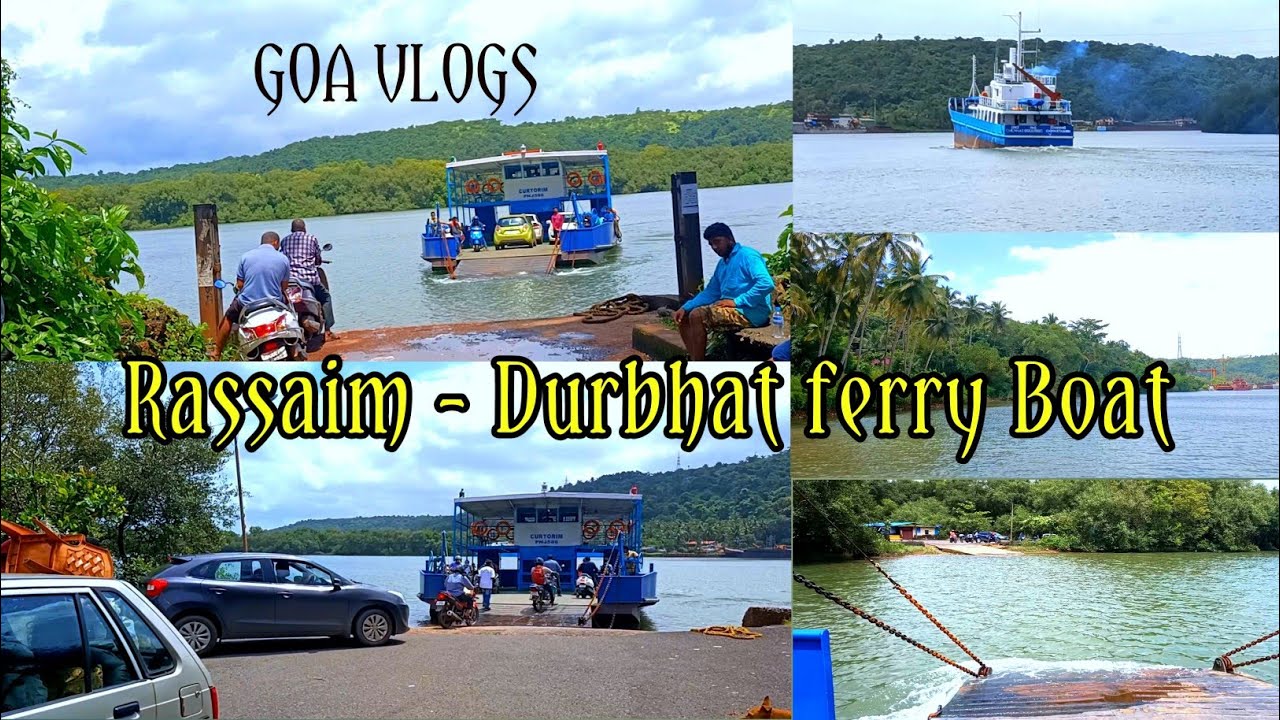 Crossing Rassaim-Durbhat ferry Boat | Goa Vlogs | cinematic video Vlog | zuari river beautiful view