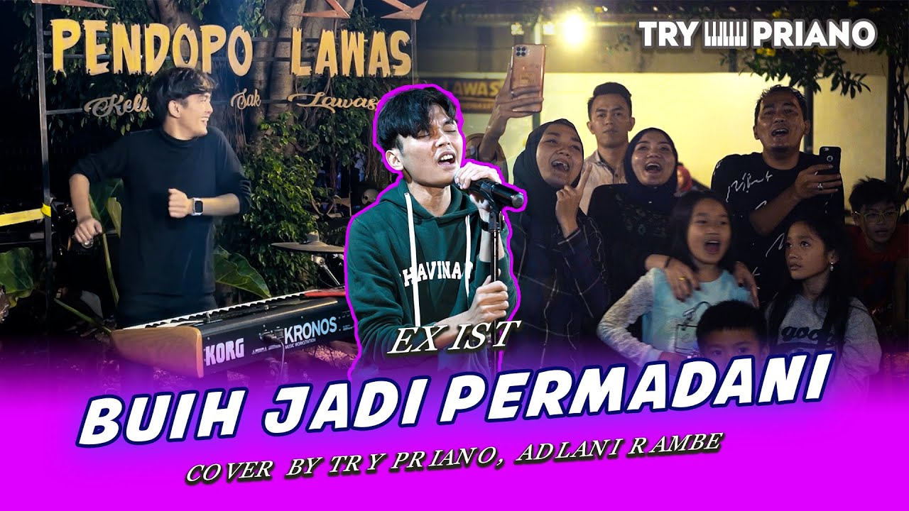 BUIH JADI PERMADANI - EXIST (LIVE COVER PIANO) BY TRY PRIANO, ADLANI RAMBE