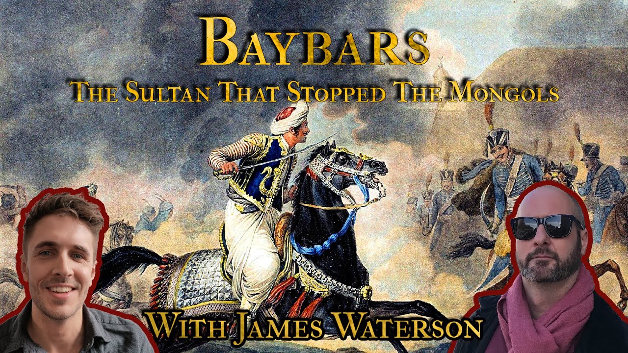 Baybars, The Sultan That Stopped The Mongols (with James Waterson)