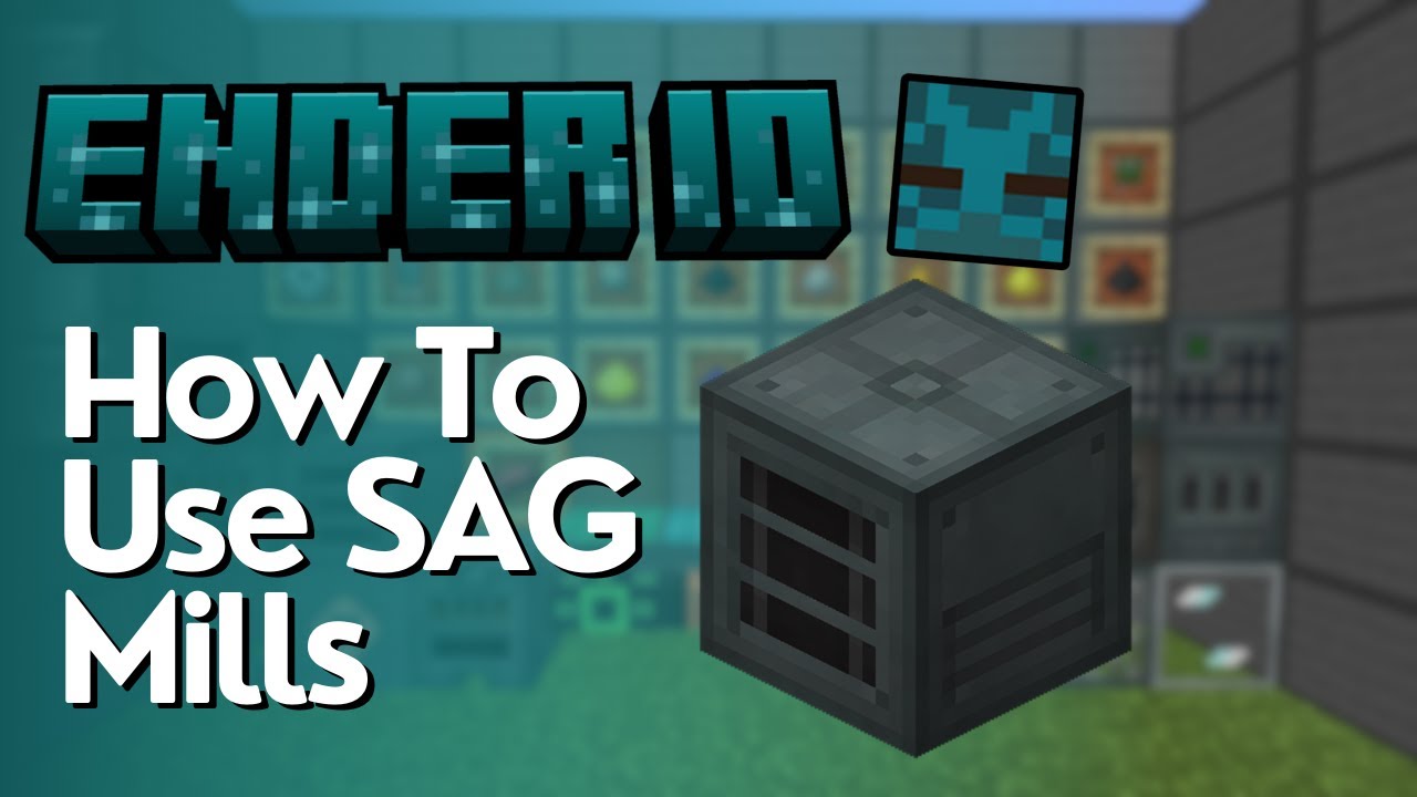 How To Use SAG Mills In Ender IO