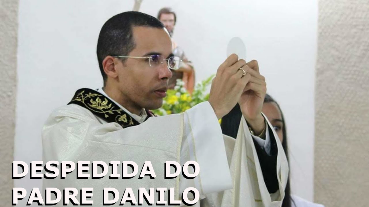 Despedida do Padre Danilo