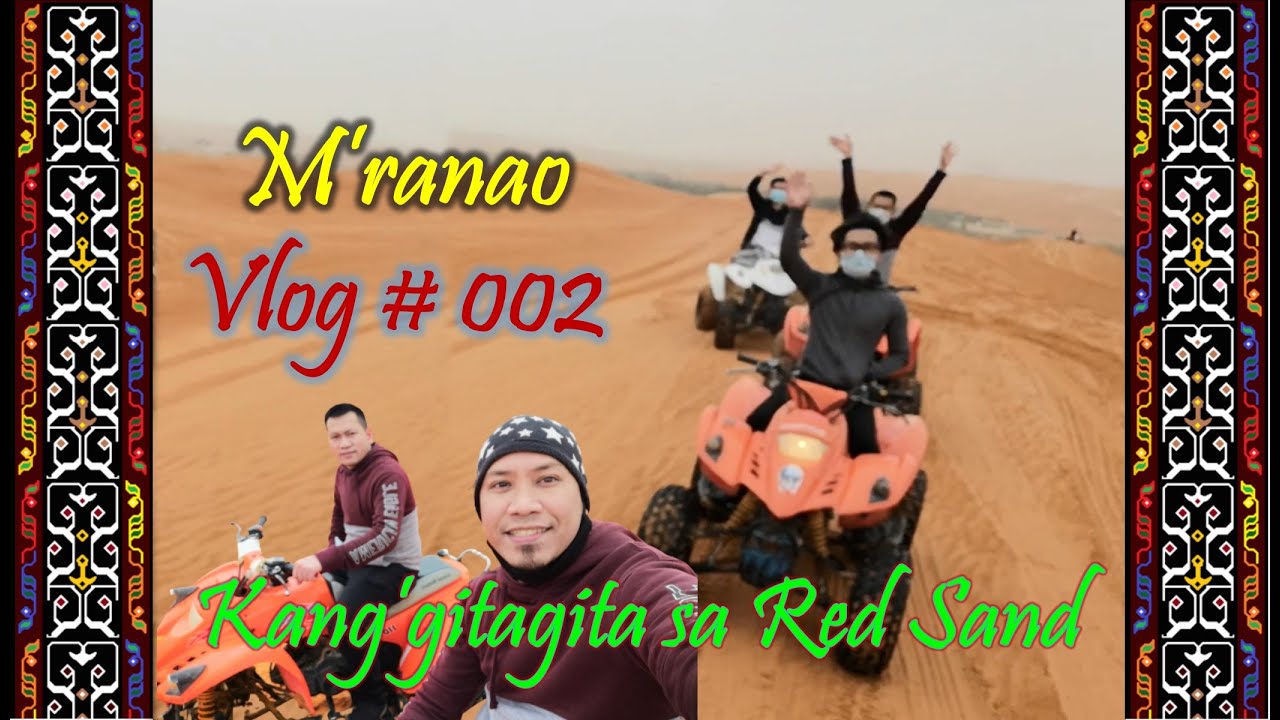 M'ranao Vlog, Kanggitagita sa Red Sand, Riyadh, Saudi Arabia #AriefBinAli