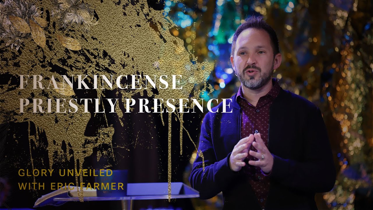 20 Dec 2020 | Glory Unveiled: Frankincense: Jesus our High Priest