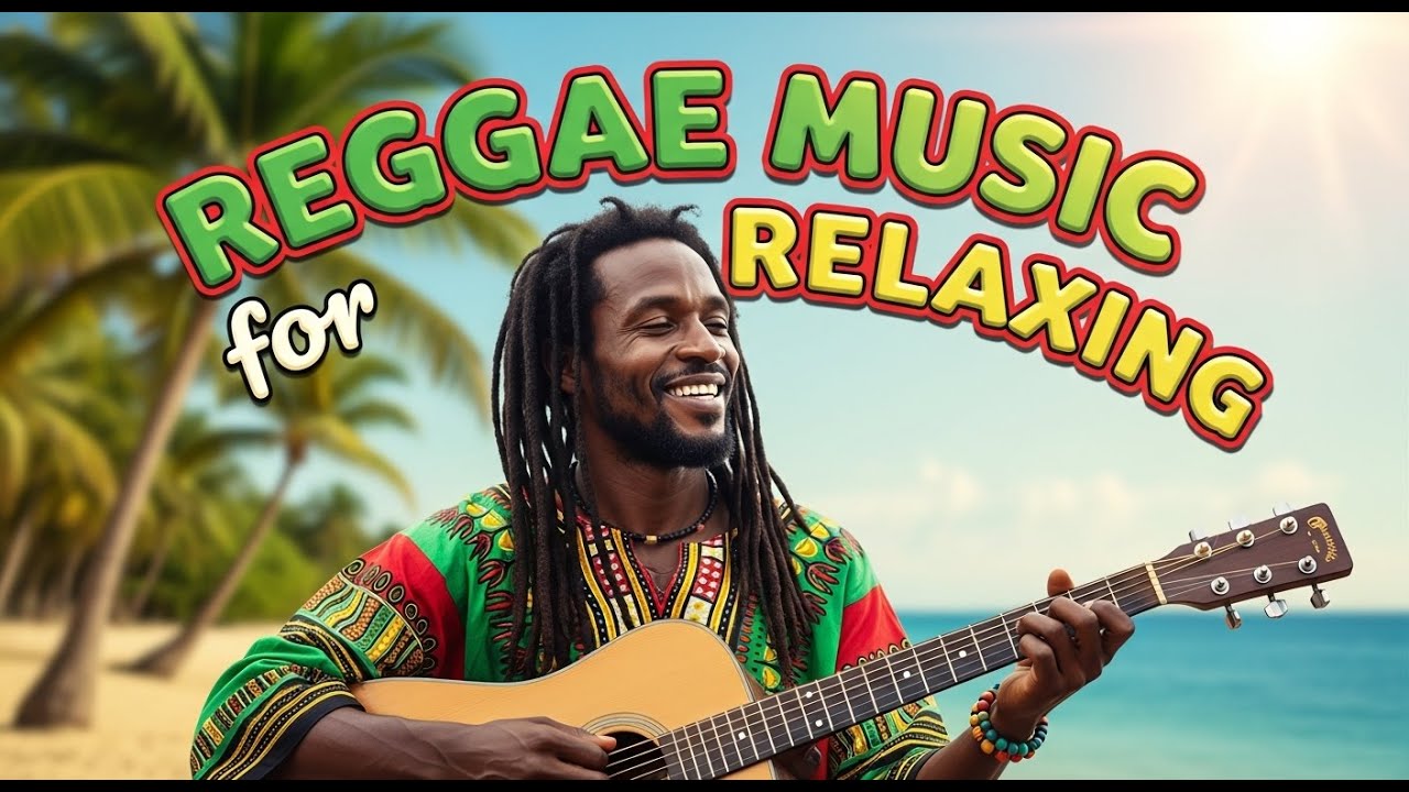 Gentle Chill Reggae Music Playlist for Calm Emotions and Soft Rhythm