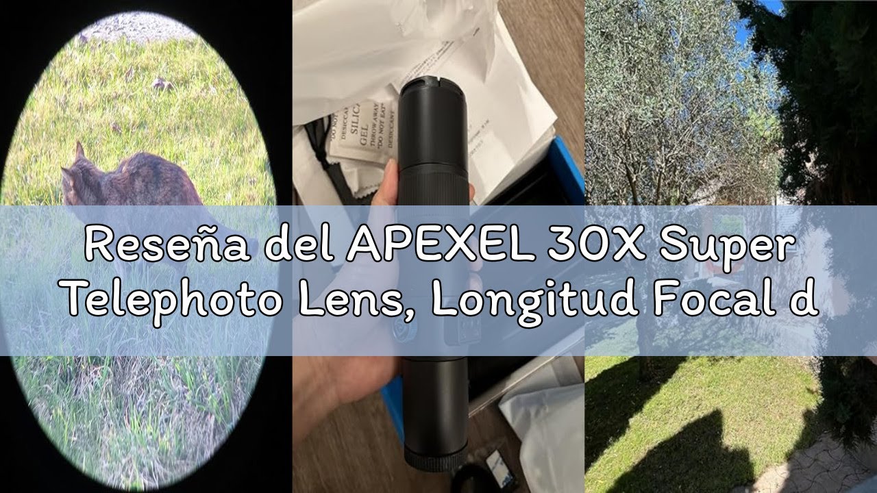 Reseña del APEXEL 30X Super Telephoto Lens, Longitud Focal de 720mm, Captura Profesional y Artística