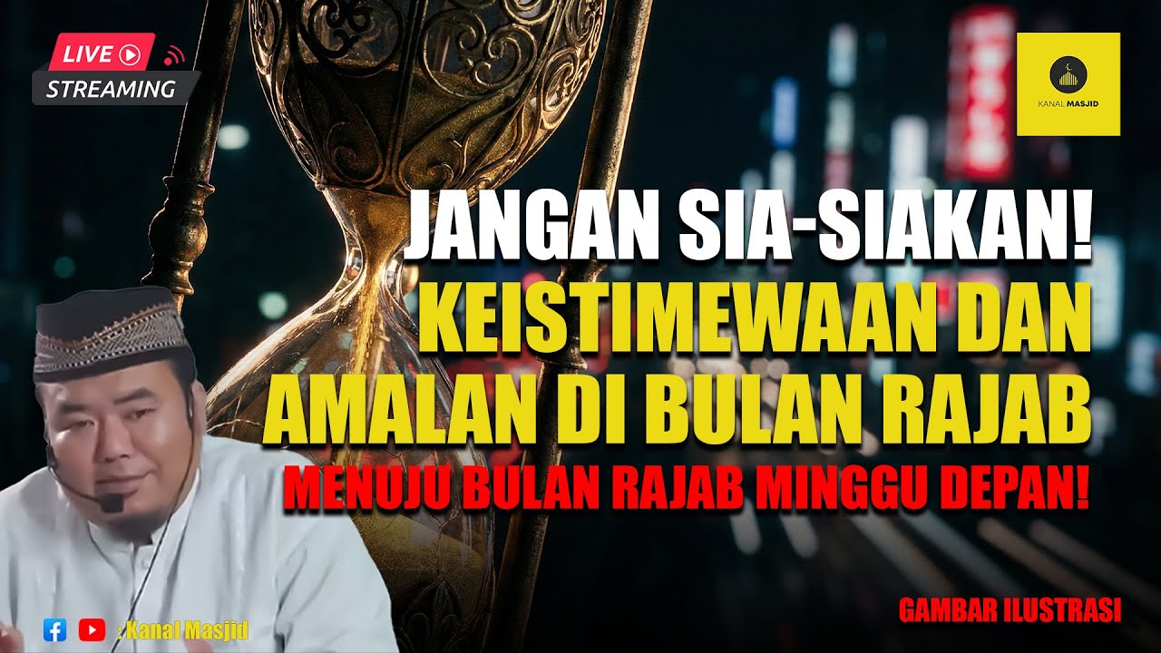 [LIVE] Keistimewaan dan Amalan di Bulan Rajab - Ustadz Abu Humairoh