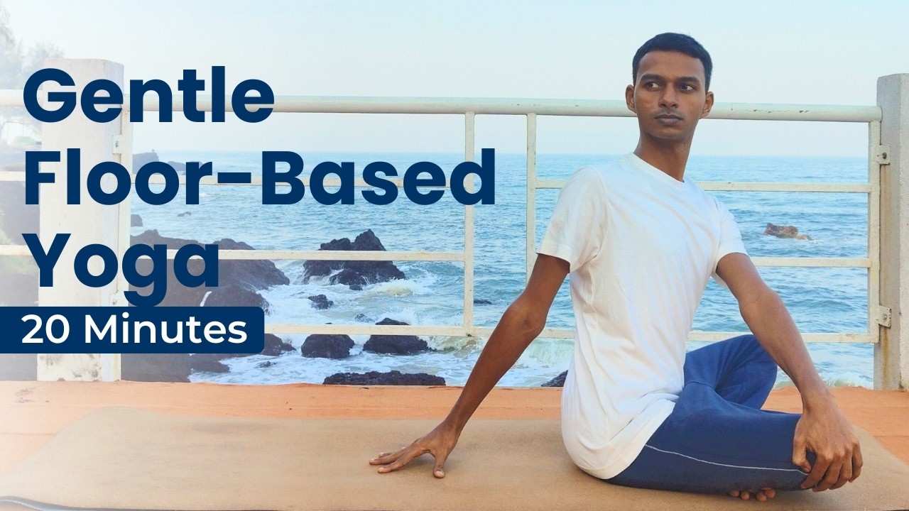 Yoga for Beginners | 20-Minute Gentle Floor-Based Practice