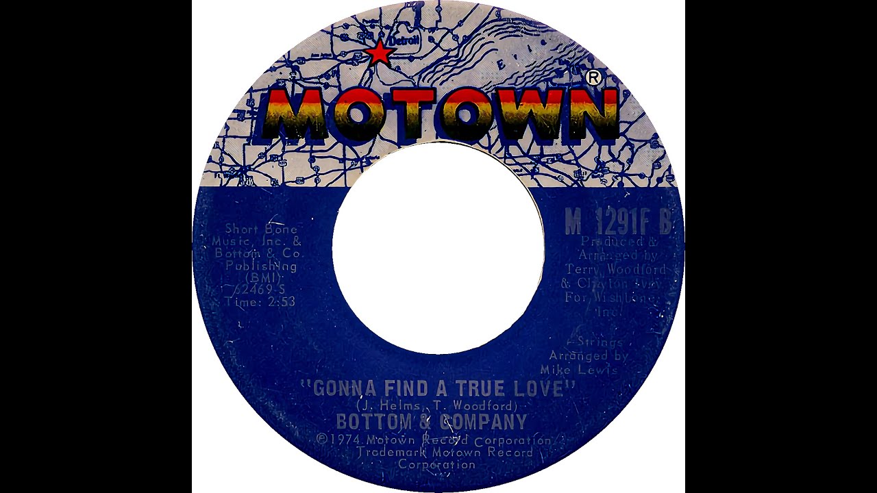 BOTTOM & COMPANY GONNA FIND A TRUE LOVE