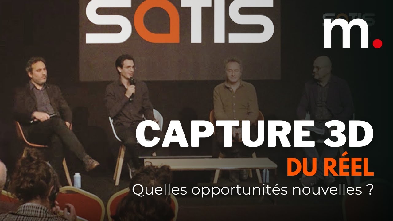 Capture 3D du réel : Quelles opportunités nouvelles pour les créateurs ? - SATIS TV 2024