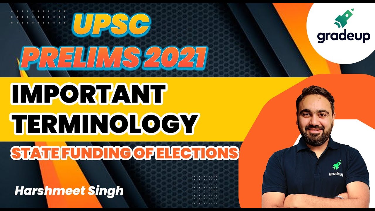 UPSC Prelims 2021: Important Terminology - State funding of elections  || @GradeUp