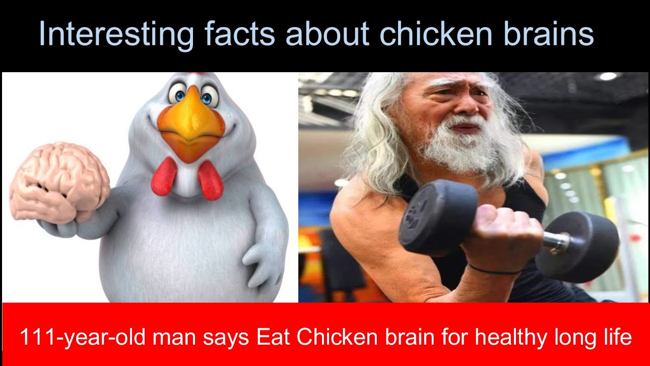 Chicken brain for healthy long life says oldest man