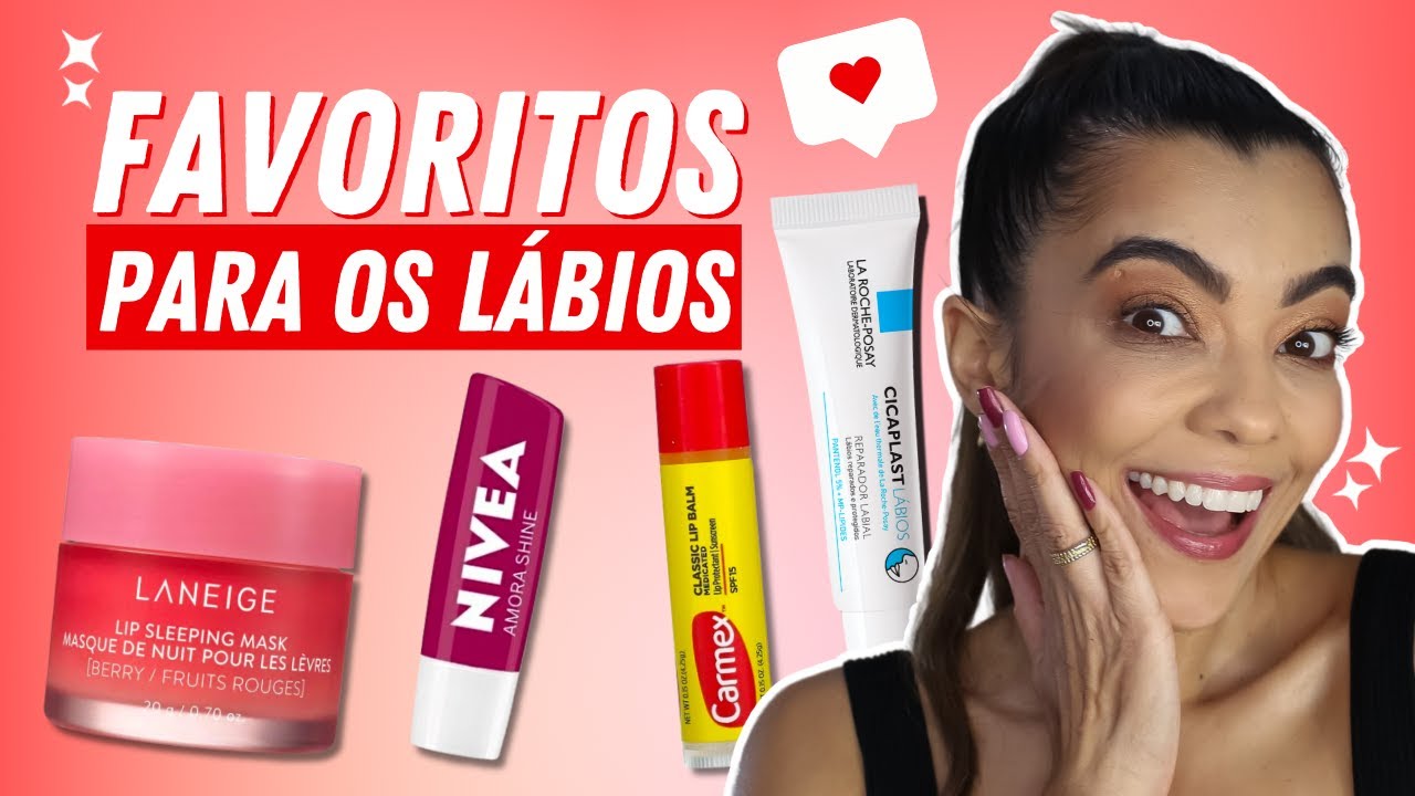 LÁBIOS RESSECADOS NUNCA MAIS - MELHORES HIDRATANTES LABIAIS
