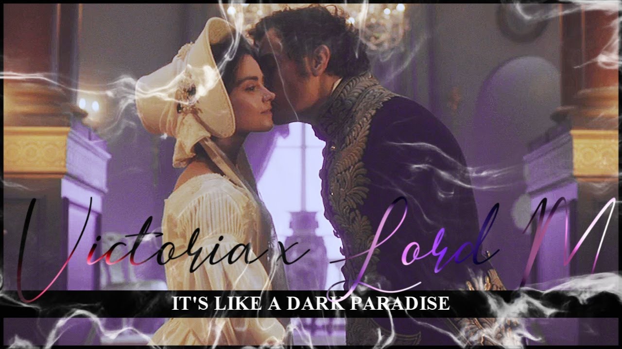 Victoria x Lord M // Dark Paradise