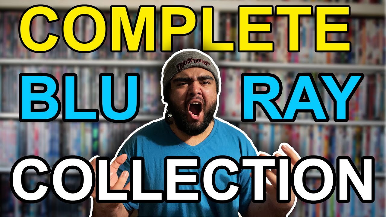 MY ENTIRE BLU-RAY COLLECTION 2022