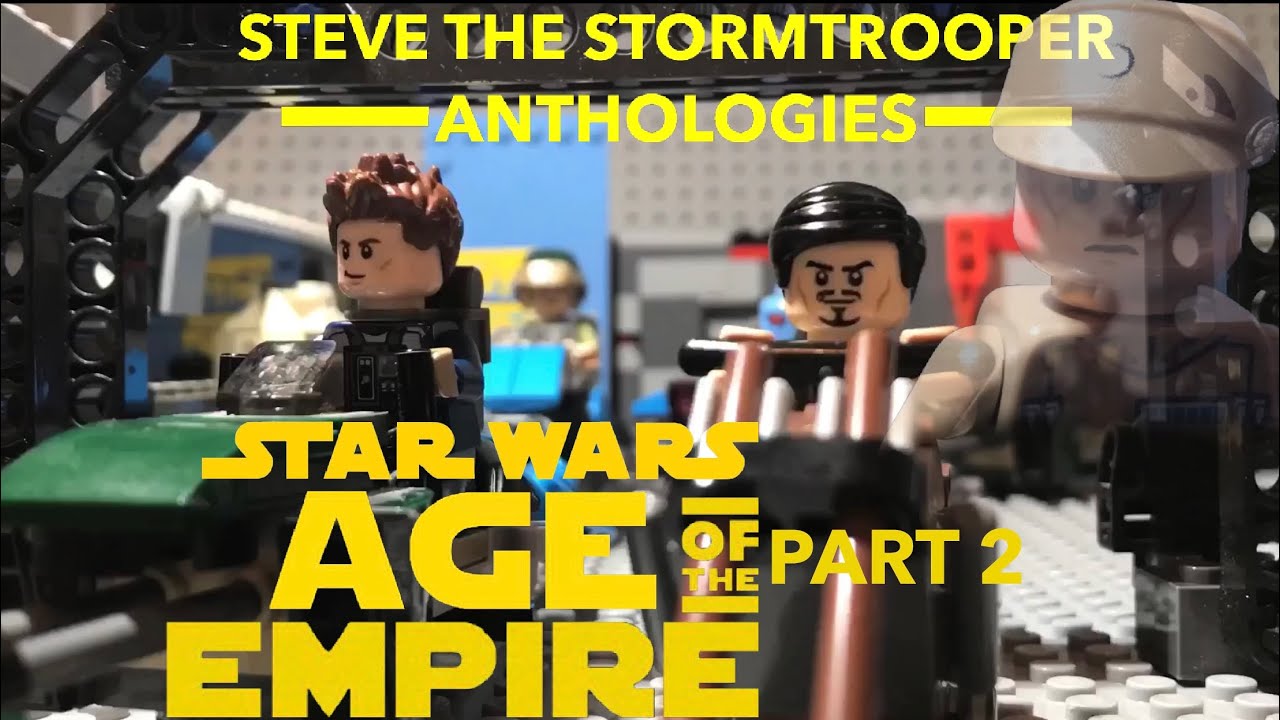 Age of the Empire Part 2 (Steve the Stormtrooper Anthologies Episode 3 Lego Star Wars Stop Motion