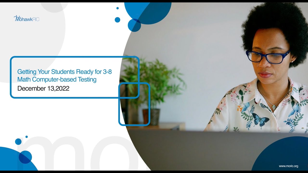 Integration Webinar - Getting Your Students Ready for 3-8 Math Computer-Based Testing