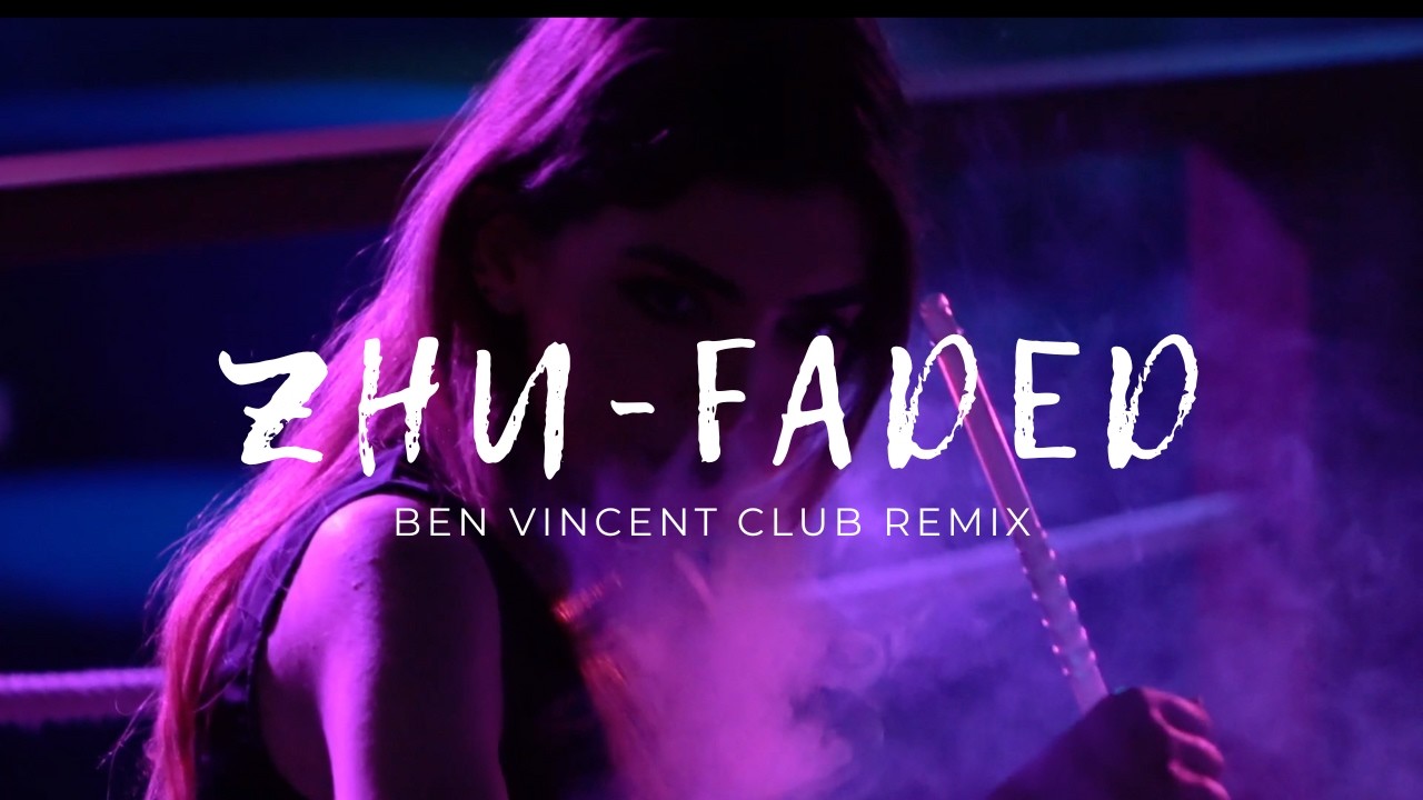 ZHU - Faded (Ben Vincent Club Remix)