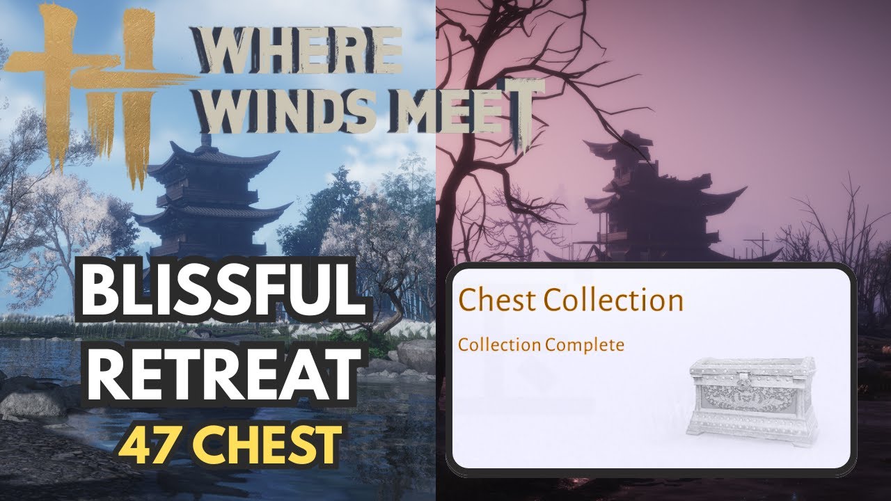 Blissful Retreat - 47 Chest - Where Winds Meet