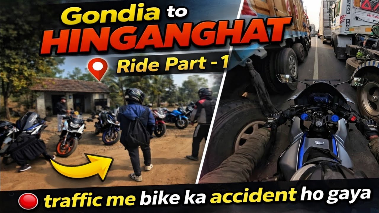 Traffic Me Bike Ka Accident 😱 | Gondia To Hinganghat Ride Part - 1