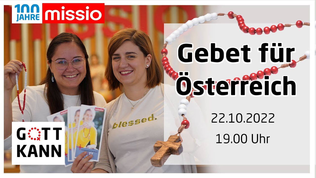 SA. 22.10.2022 - Gott kann I Gebetsbewegung von Missio &Ouml;sterreich