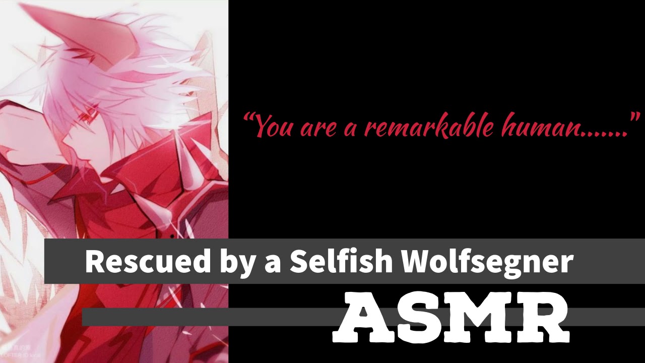 [ASMR] Rescued By a Selfish Wolfsegner