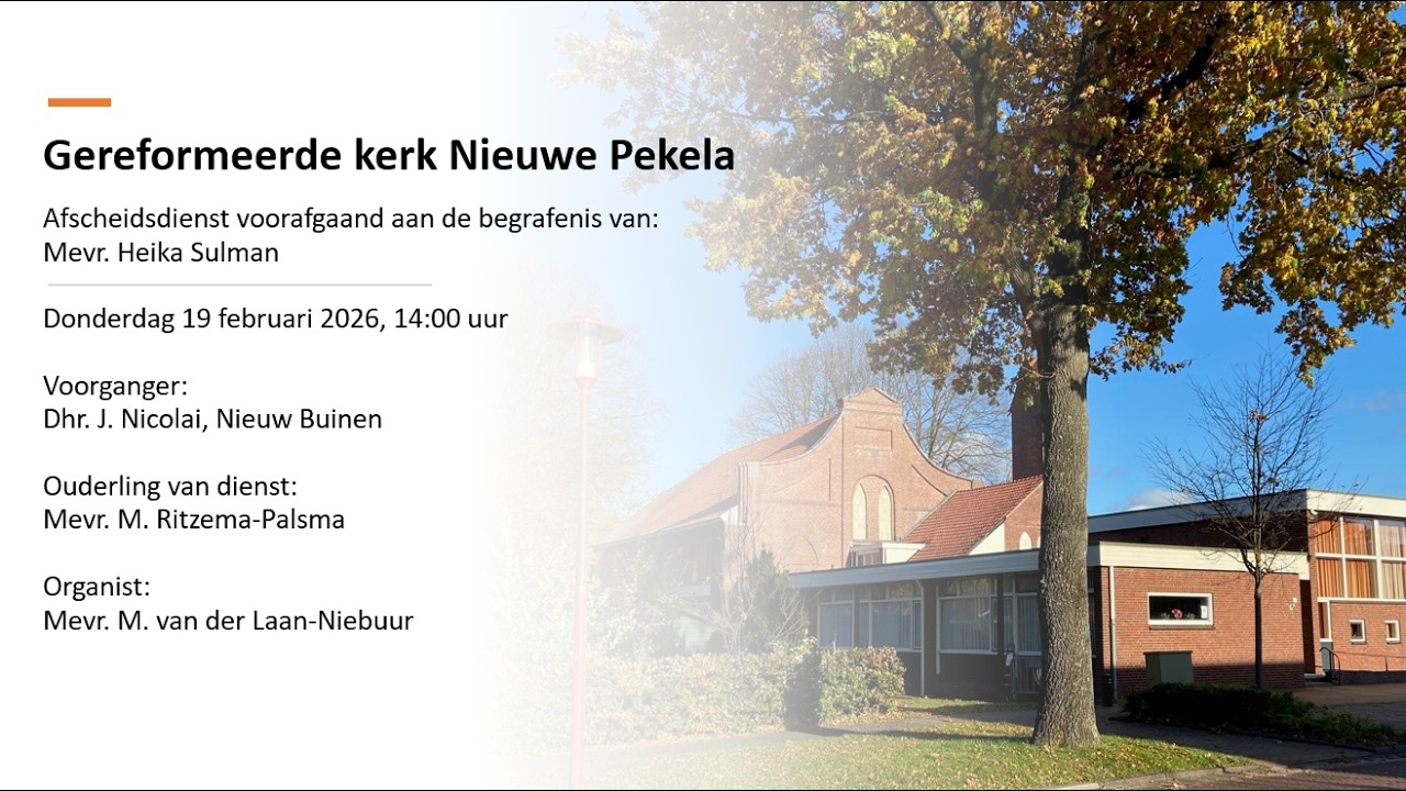 Gereformeerde kerk Nieuwe Pekela,  Afscheidsdienst Heika Sulman, 19 februari 2026 deel 1