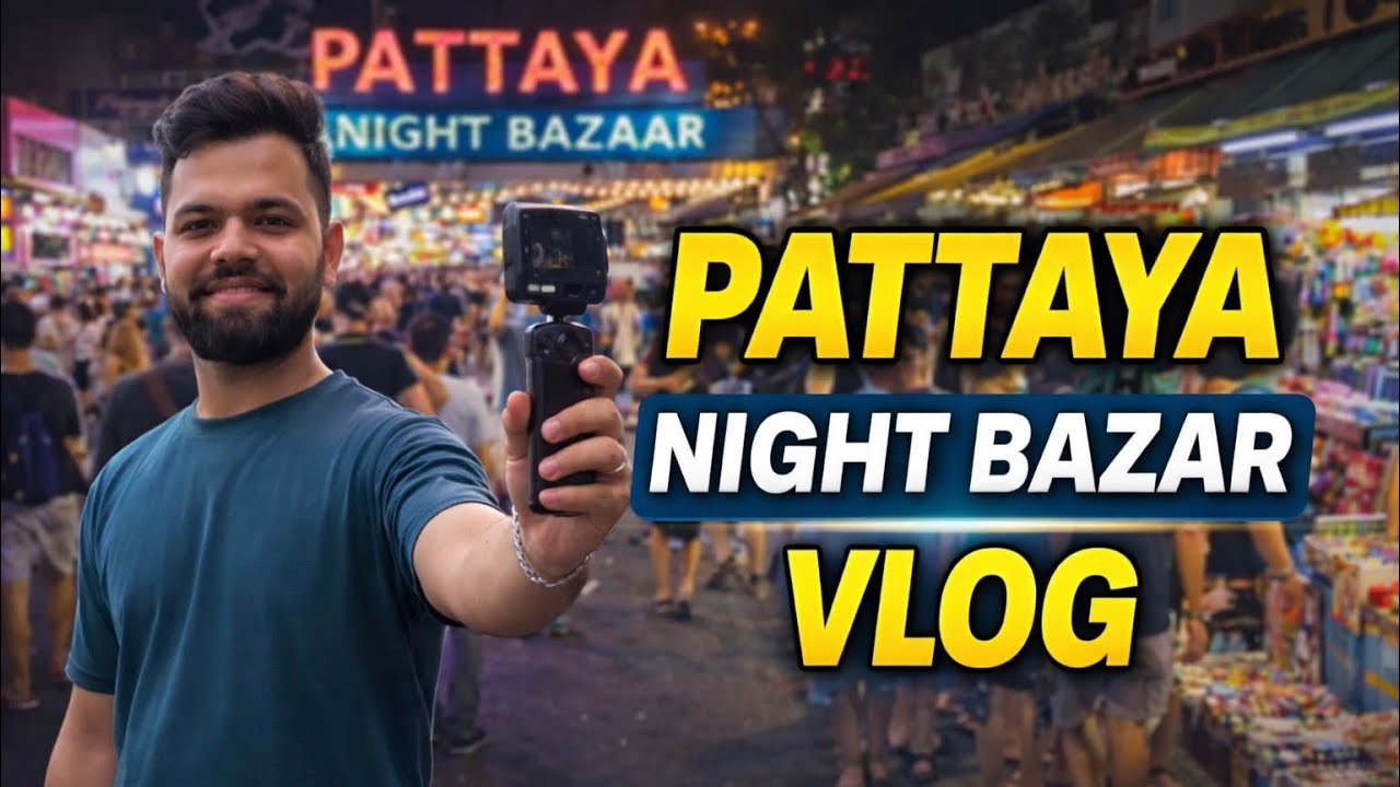 Exploring Pattaya Night Bazaar, Thailand
