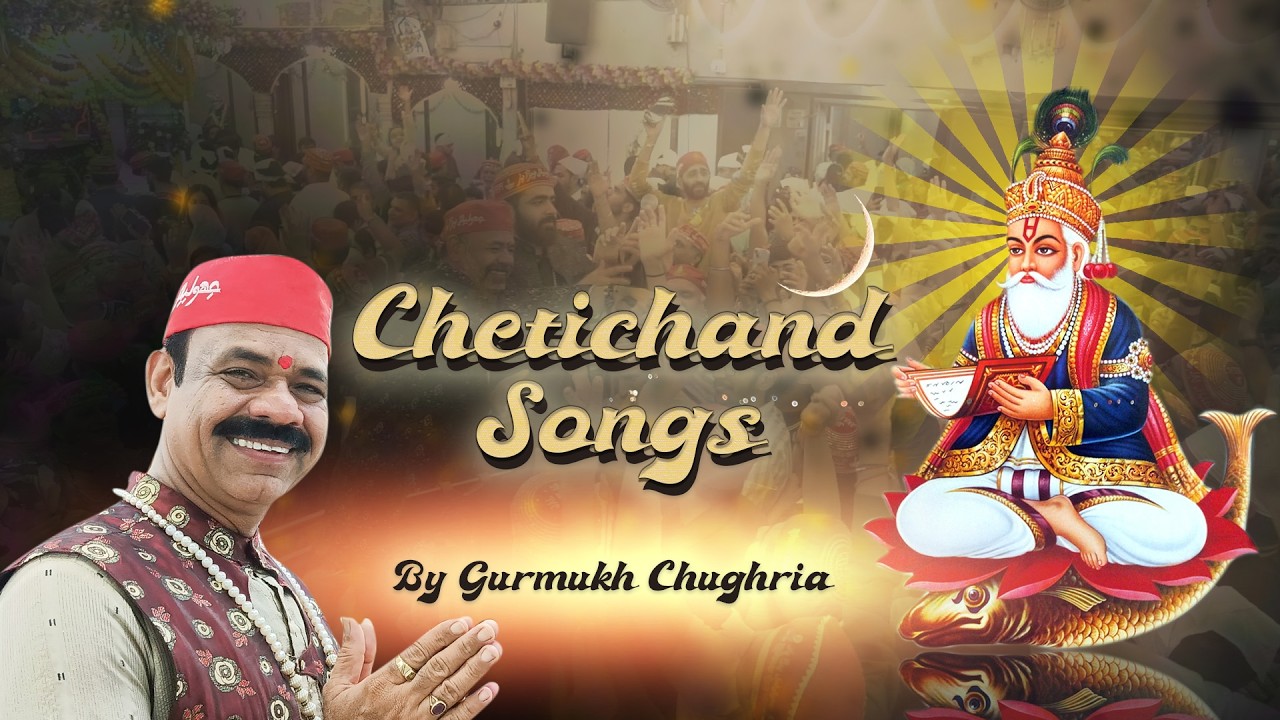 Chetichand songs non-stop By Gurmukh chughria 