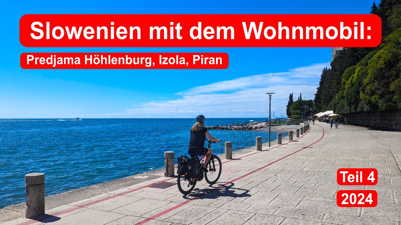 Slowenien mit dem Wohnmobil - Teil 4 der Südreise 2024 - Predjama Burg, Piran, Izola - Kroatien