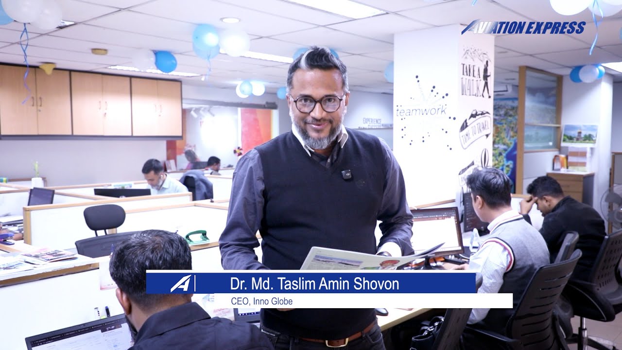 Dr. Md. Taslim Amin Shovon, CEO, Inno Globe | Aviation Express