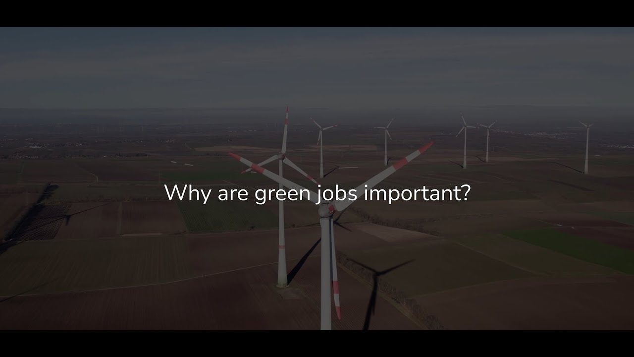 Green Skills and Jobs - Why are green jobs important?