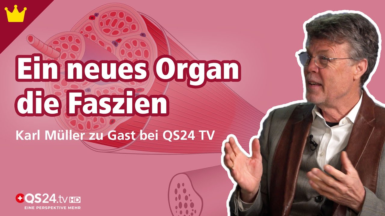Faszien: Die Entdeckung eines neuen Organs | Karl Müller zu Gast bei QS24 TV | NaturMedizin