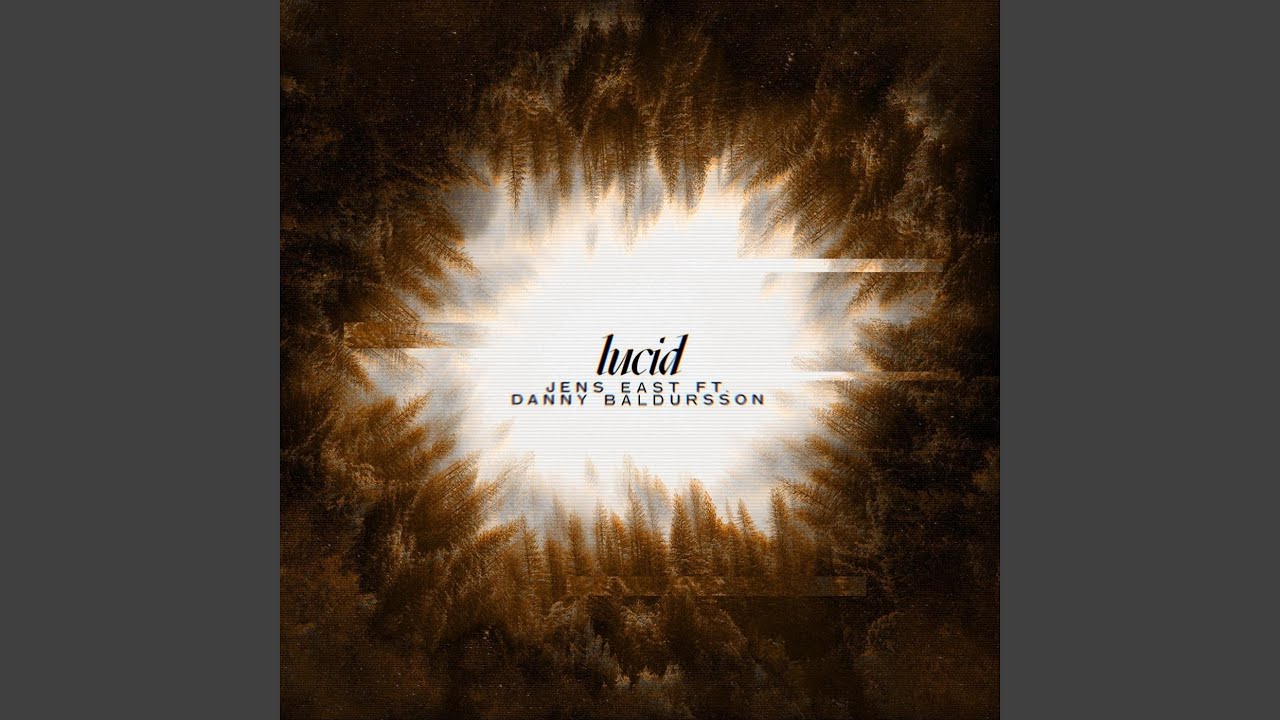 Lucid (feat. Danny Baldursson)