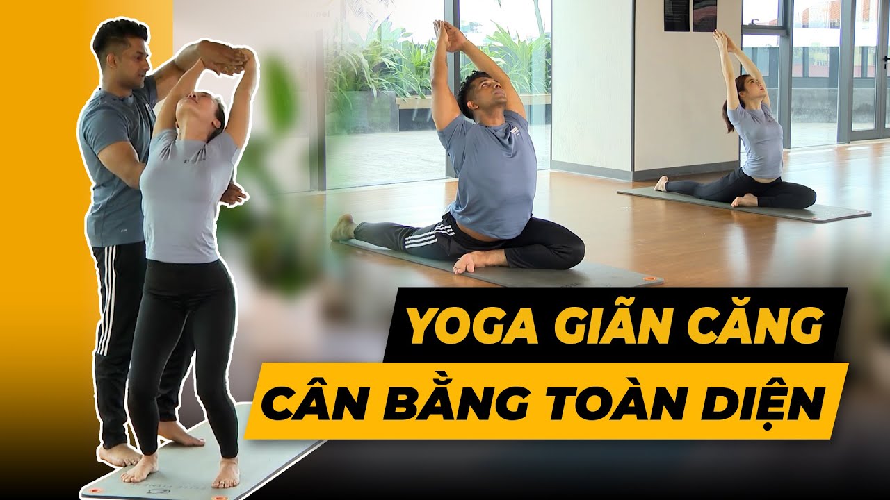 Nạp lại năng lượng sau một ngày làm việc với Yoga Giãn Căng Cơ Thể | HLV Raja Gupta