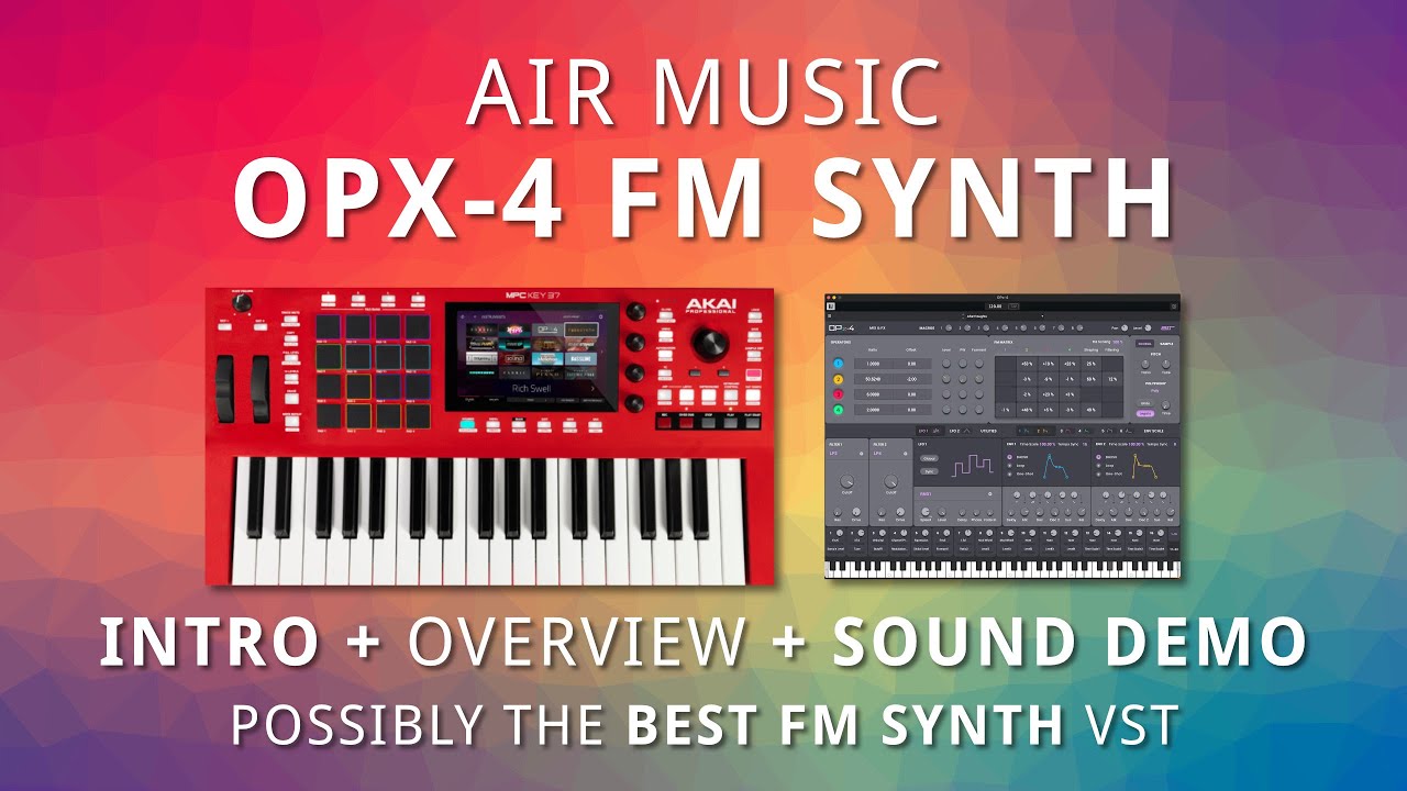 Air Music OPX-4 — обзор + демонстрация живого звука MPC Key 37 Atmos и Pads