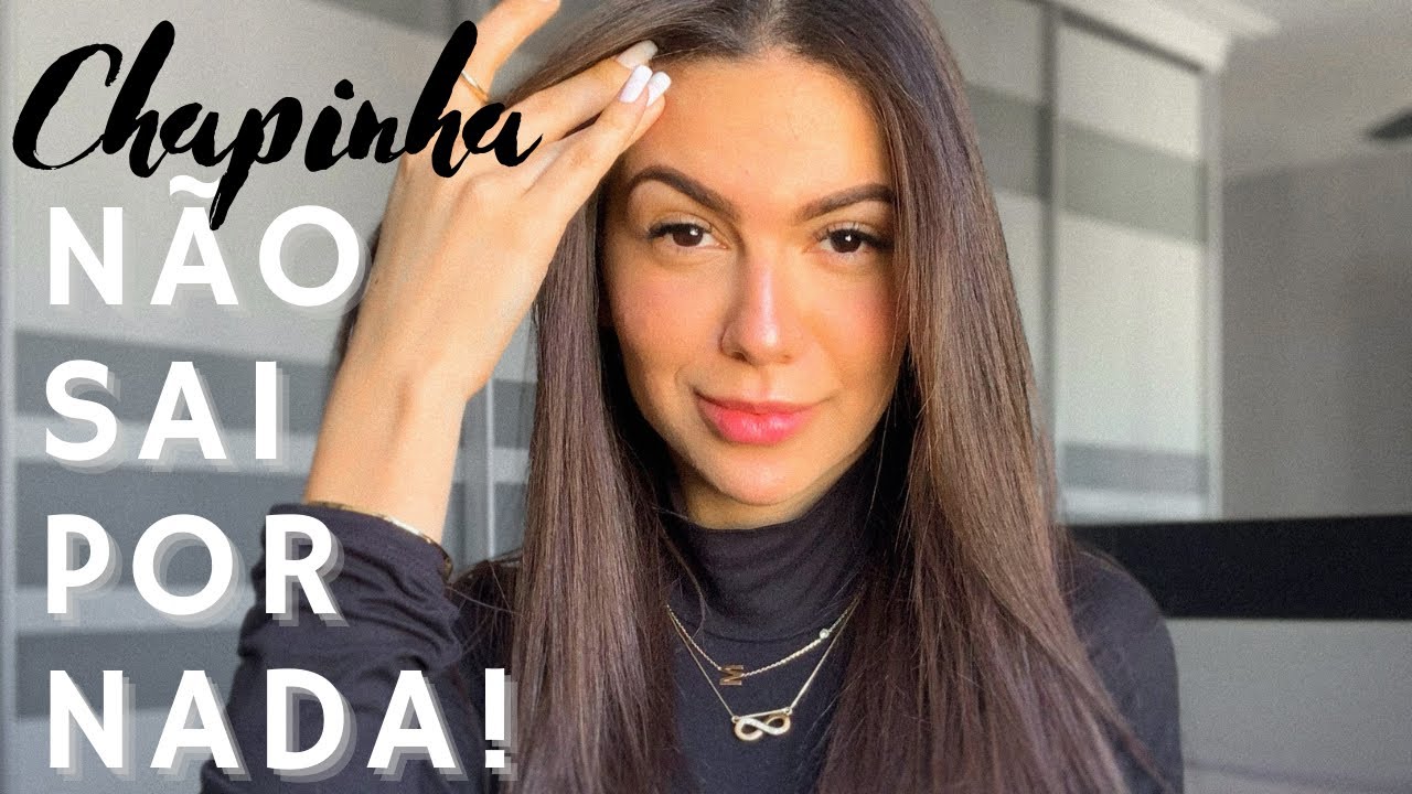 MOTIVO DA SUA CHAPINHA NÃO FICAR BEM FEITA
