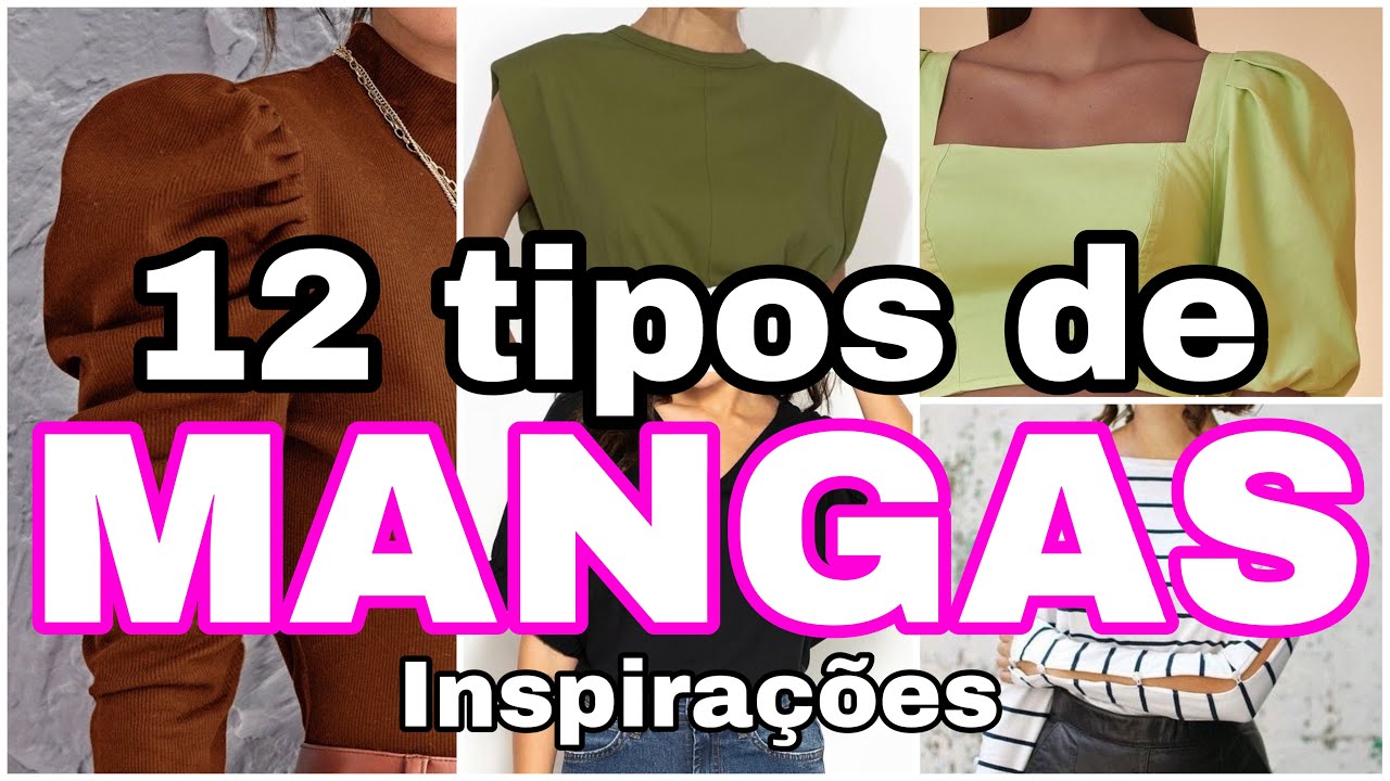 Inspiraçoes 12 modelos de mangas com dicas / modelos de mangas /